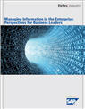 Managing Information in the Enterprise: Perspectives for Business Leaders